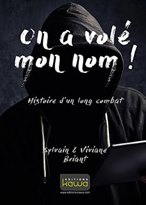 On a volé mon nom! Histoire d'un long combat