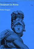 Image de Early Eighteenth-Century Sculpture in Rome: An Illustrated Catalogue Raisonn±E