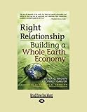 Image de Right Relationship: Building a Whole Earth Economy