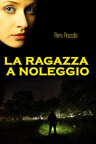 Piero Piazzolla - La ragazza a noleggio (2019)