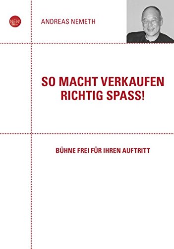 Download So macht Verkaufen richtig Spass: Bühne frei für Ihren Auftritt Download So macht Verkaufen richtig Spass: Bühne frei für Ihren Auftritt