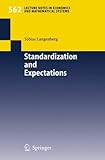 Image de Standardization and Expectations: 562 (Lecture Notes in Economics and Mathematical Systems)