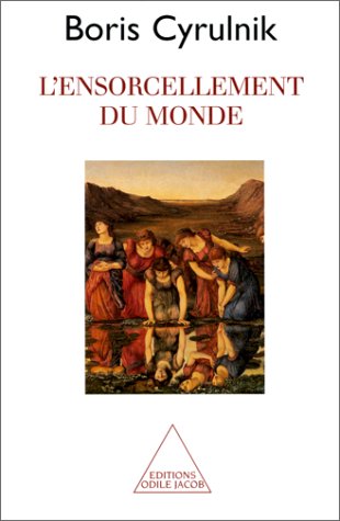 ENSORCELLEMENT DU MONDE [L']