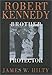 Robert Kennedy: Brother Protector by 