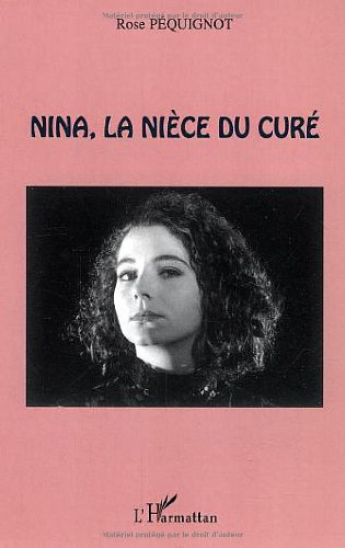 couverture de : Nina ,la ni&egrave;ce du cur&eacute;