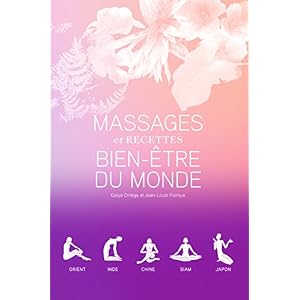 Massages et recettes bien-être du monde : 5 volumes