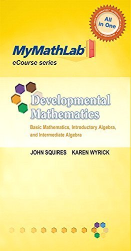 MyMathLab for Squires/Wyrick Developmental Mathematics: Basic Math, Introductory & Intermediate Algebra -Access Card by John Squires (2011-05-25)