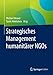Strategisches Management humanitärer NGOs by