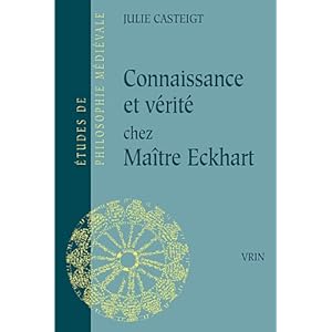 Connaissance et vérité chez Maître Eckhart : Seul le juste connaît la justice Livre en Ligne Connaissance et vérité chez Maître Eckhart : Seul le juste connaît la justice Livre en Ligne - Telecharger Ebook