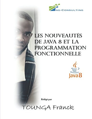 Les nouveautés de Java 8 et la programmation fonctionnelle