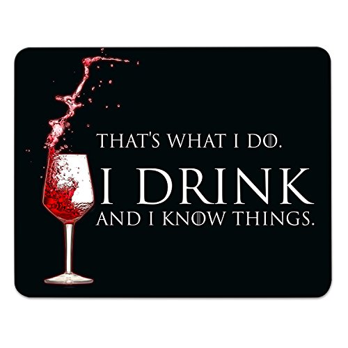 ADDIES THATS WHAT I DO I DRINK AND I KNOW THINGS Mousepad GAME OF THRONES "I Drink And I Know Things" 240mmx190mm mit Motiv