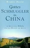Gottes Schmuggler in China: 10 Millionen Bibeln für das Reich der Mitte by 