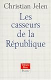 Les casseurs de la République