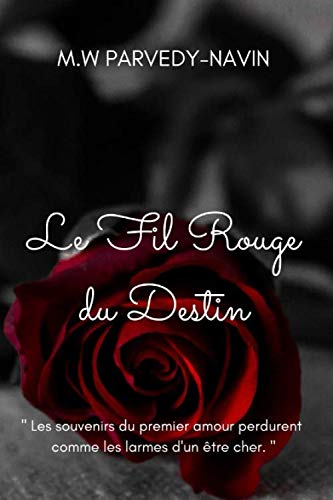 Le Fil Rouge du Destin : PARVEDY-NAVIN, M.W: Amazon.fr: Livres