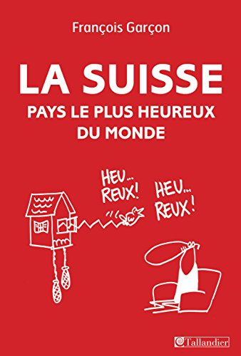 Download La Suisse, pays le plus heureux du monde