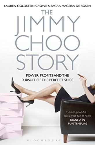 The Towering World of Jimmy Choo: Power, Profits and the Pursuit of the Perfect Shoe (English Editio