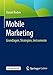 Mobile Marketing: Grundlagen, Strategien, Instrumente by 