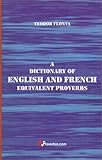 Image de A Dictionary of English and French Equivalent Proverbs