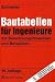 Bautabellen für Ingenieure: mit Berechnungshinweisen und Beispielen