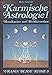 Karmische Astrologie Bd.1: Die Mondknoten und Reinkarnation by 
