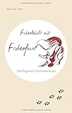 Federleicht mit Federfux: Die fliegende Schreibwerkstatt by 