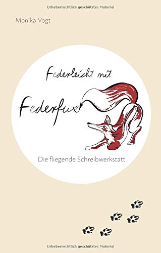 Federleicht mit Federfux: Die fliegende Schreibwerkstatt