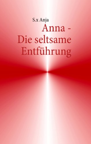 Anna - Die seltsame Entführung