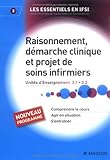 Raisonnement, démarche clinique et projet de soins infirmiers : UE 3.1 et 3.2