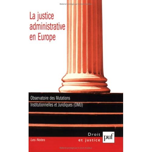 La justice administrative en Europe : Edition bilingue français-anglais La justice administrative en Europe : Edition bilingue français-anglais