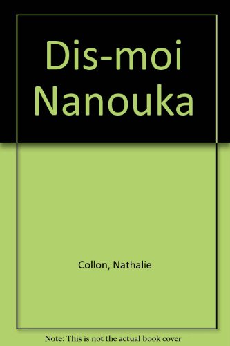 Dis-moi Nanouka