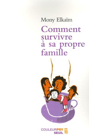 couverture de : comment survivre &agrave; sa propre famille