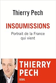Insoumissions. Portrait de la France qui vient