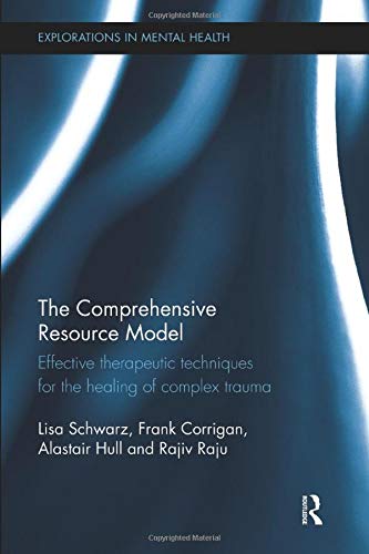 The Comprehensive Resource Model (Explorations in Mental Health, Band 17)