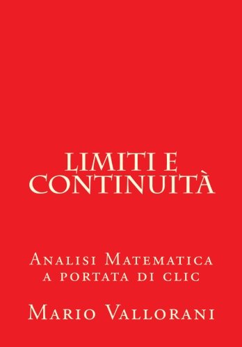 Limiti e continuità: Analisi Matematica a portata di clic: Volume 2