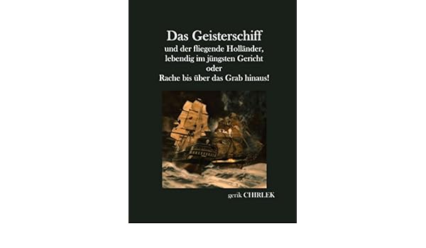 Das Geisterschiff Und Der Fliegende Holländer Lebendig Im - 