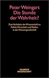 Image de Die Stunde der Wahrheit?: Zum Verhältnis der Wissenschaft zu Politik, Wirtschaft und Medien in der