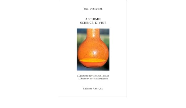 Alchimie Science Divine Lalchimie Révélée Par Limage L - 
