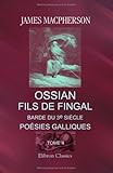 Image de Ossian, fils de Fingal, barde du 3e siècle: Poésies galliques, traduites sur l'anglais de Macpherson. Tome 2