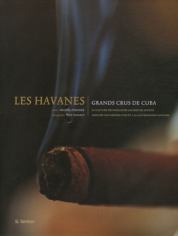 Télécharger Les Havanes : Grands crus de Cuba Livre eBook France