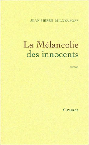couverture de : La m&eacute;lancolie des innocents