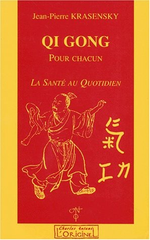 Qi-gong pour chacun. La santé au quotidien francais Qi-gong pour chacun. La santé au quotidien francais