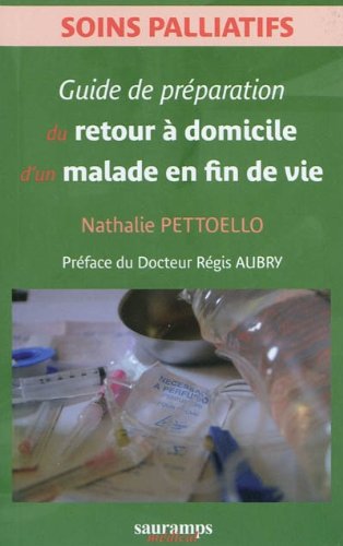 Download Guide de préparation du retour à domicile d'un malade en fin de vie Download Guide de préparation du retour à domicile d'un malade en fin de vie