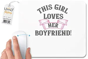 UDNAG White Mousepad Boyfriend | This Girl Loves her Boyfriend for Computer / PC / Laptop [230 x 200 x 5mm]