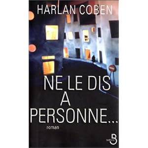 Ne le dis à personne. Livre en Ligne Ne le dis à personne. Livre en Ligne - Telecharger Ebook