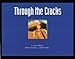 Through the Cracks by 