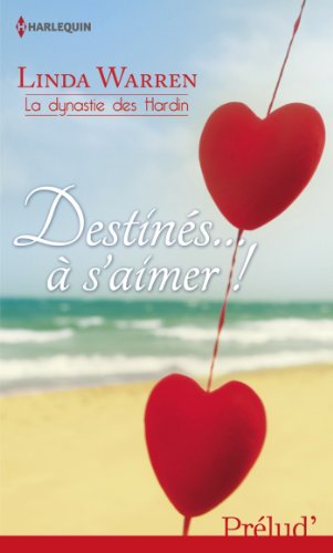 Télécharger Destinés... à s'aimer ! Gratuit