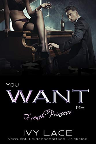 You Want Me, French Princess! (San Colina Love 2) von [Lace, Ivy]