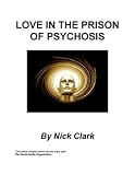 Image de Love in the Prison of Psychosis (English Edition)