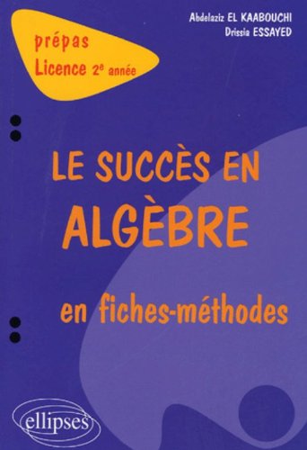 Download Le succés en algèbre en fiches-méthodes Download Le succés en algèbre en fiches-méthodes