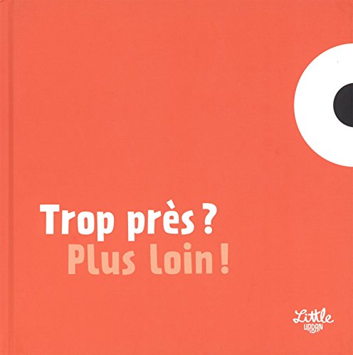couverture de : Trop pr&egrave;s ? Plus loin !